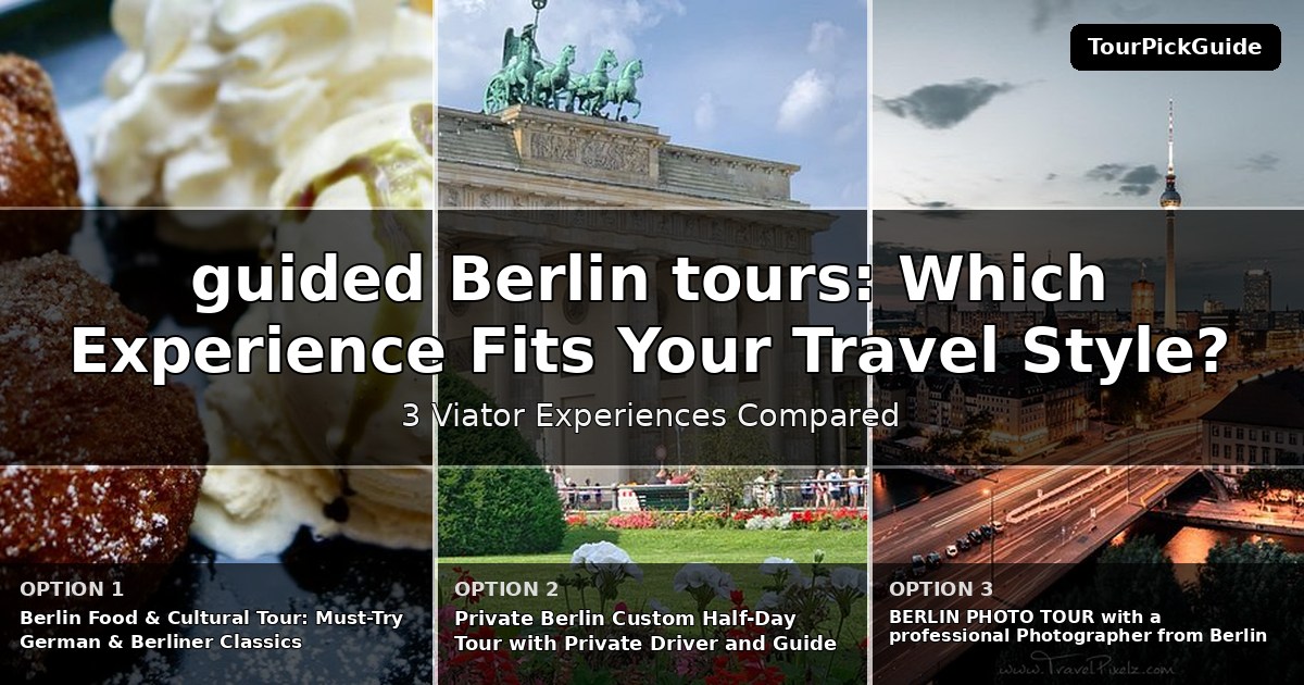 guided Berlin tours – three Viator experiences compared