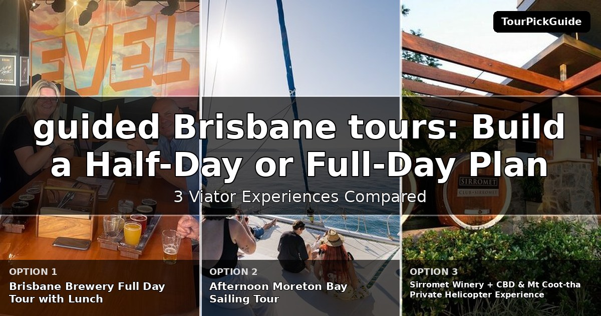 guided Brisbane tours – three Viator experiences compared