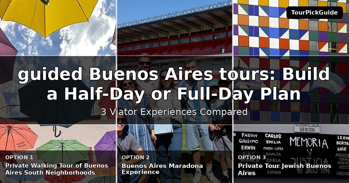 guided Buenos Aires tours – three Viator experiences compared