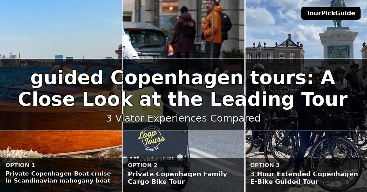 guided Copenhagen tours – three Viator experiences compared