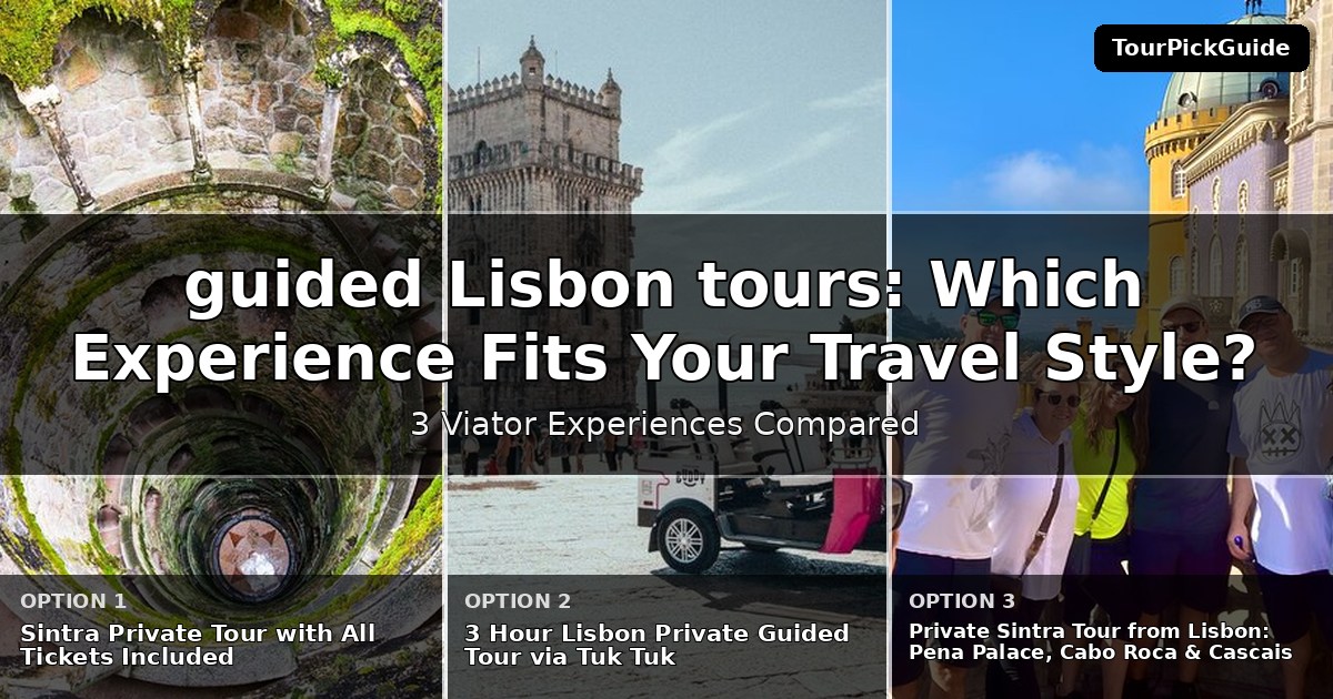 guided Lisbon tours – three Viator experiences compared