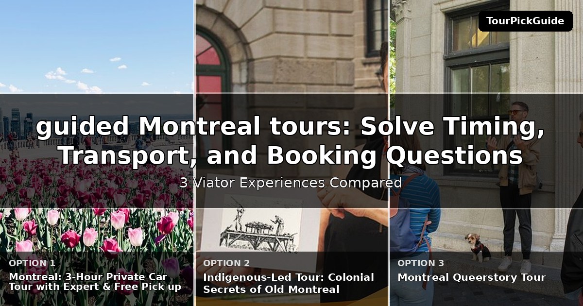 guided Montreal tours – three Viator experiences compared