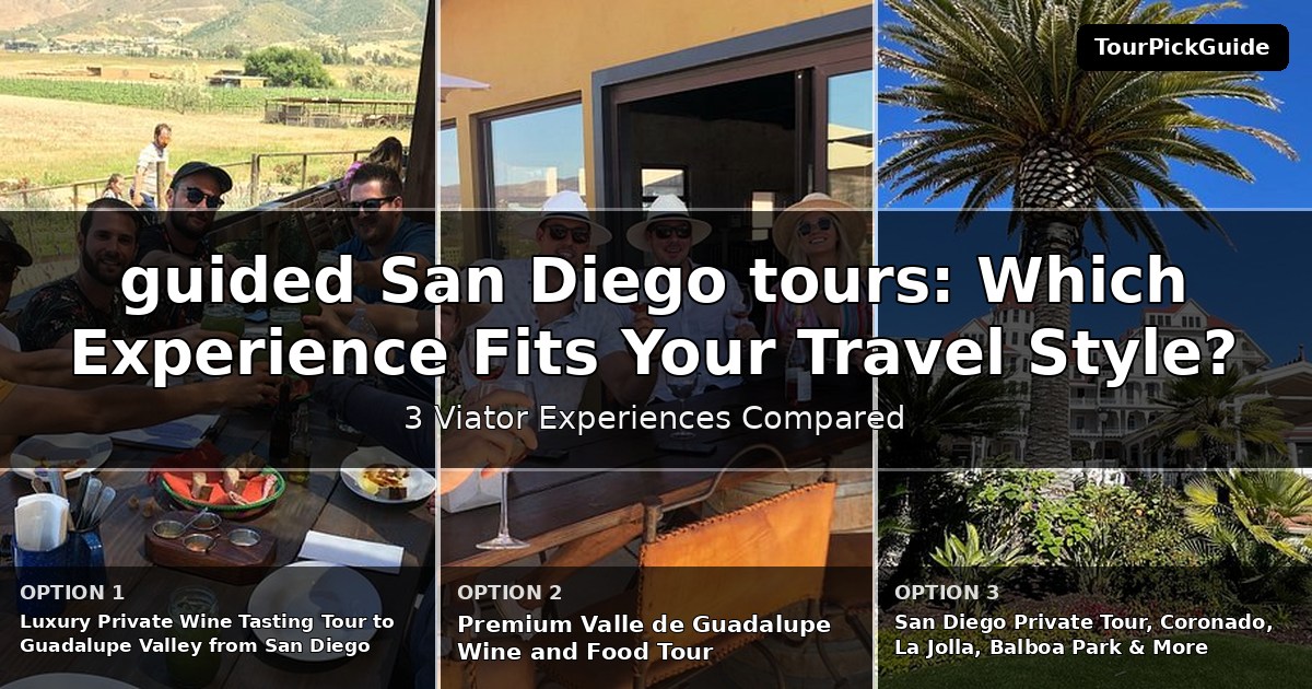guided San Diego tours – three Viator experiences compared
