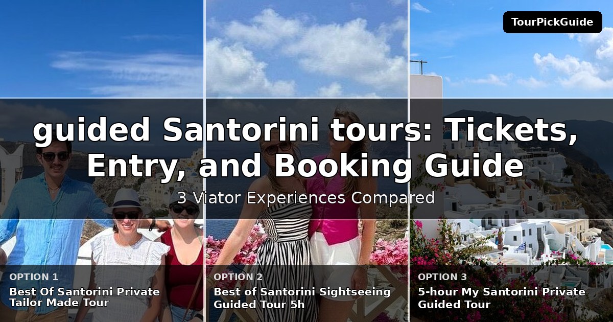 guided Santorini tours – three Viator experiences compared