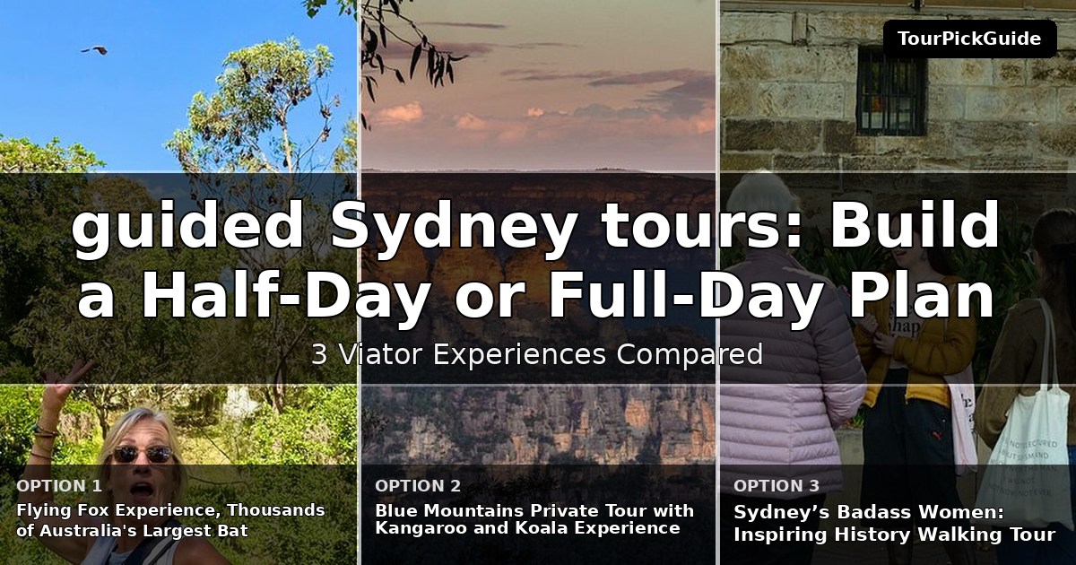 guided Sydney tours – three Viator experiences compared