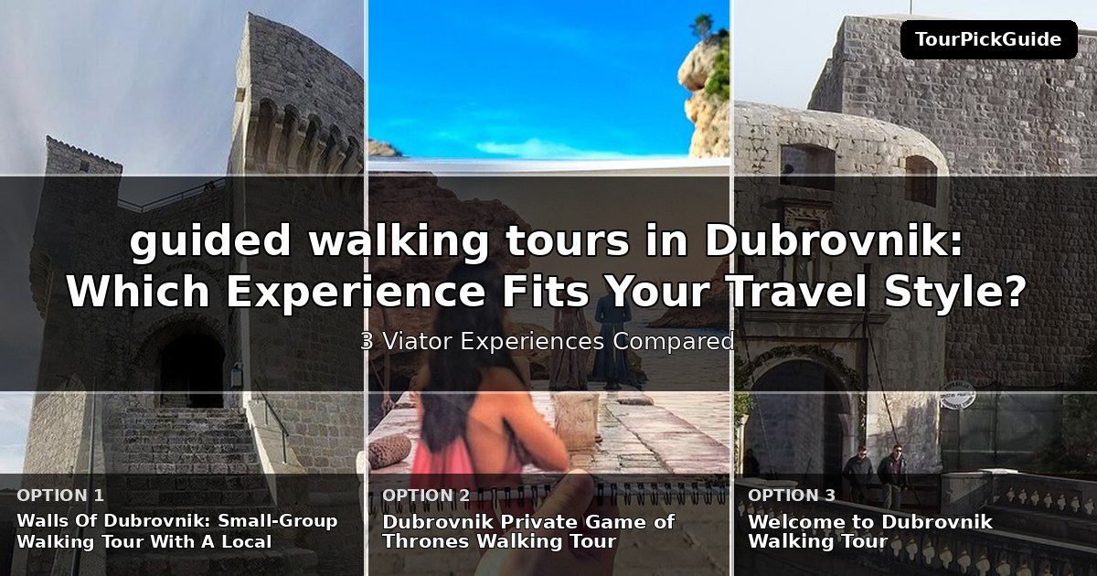 guided walking tours in Dubrovnik – three Viator experiences compared