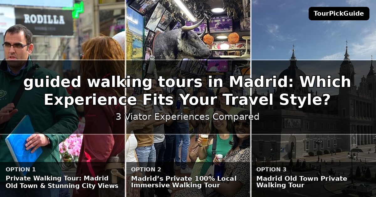 guided walking tours in Madrid – three Viator experiences compared