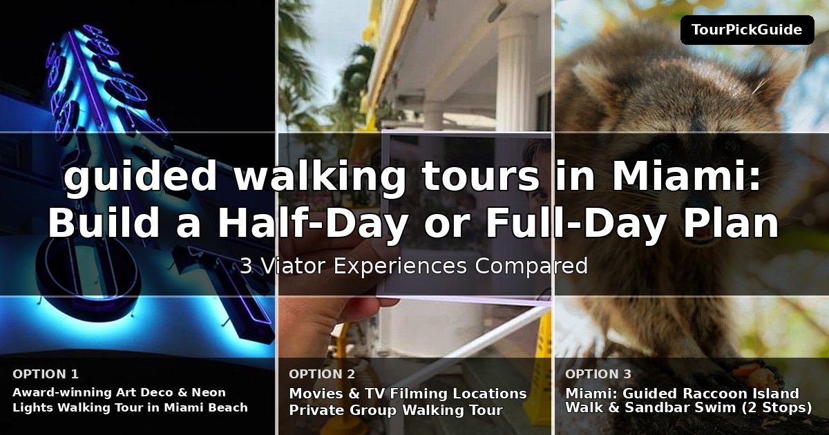 guided walking tours in Miami – three Viator experiences compared