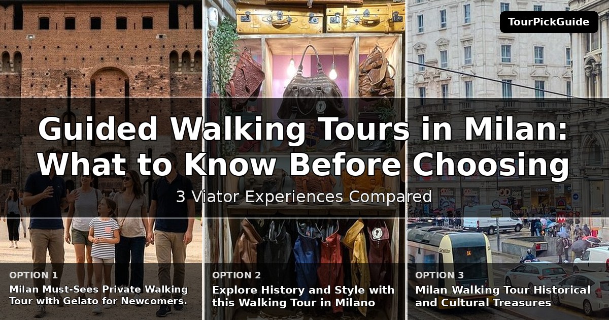 guided walking tours in Milan – three Viator experiences compared