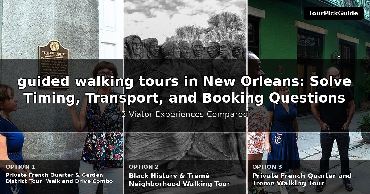 guided walking tours in New Orleans – three Viator experiences compared
