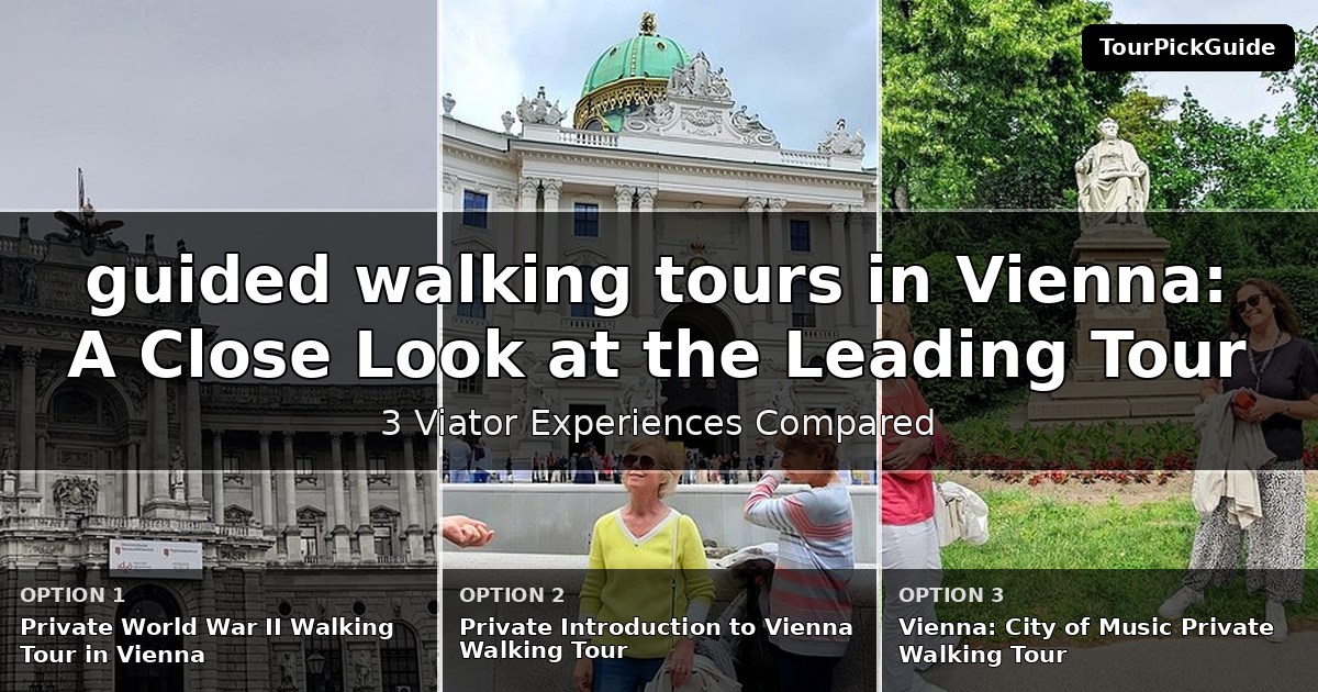 guided walking tours in Vienna – three Viator experiences compared
