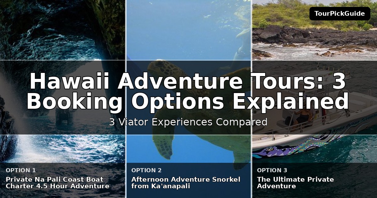 Hawaii adventure tours – three Viator experiences compared