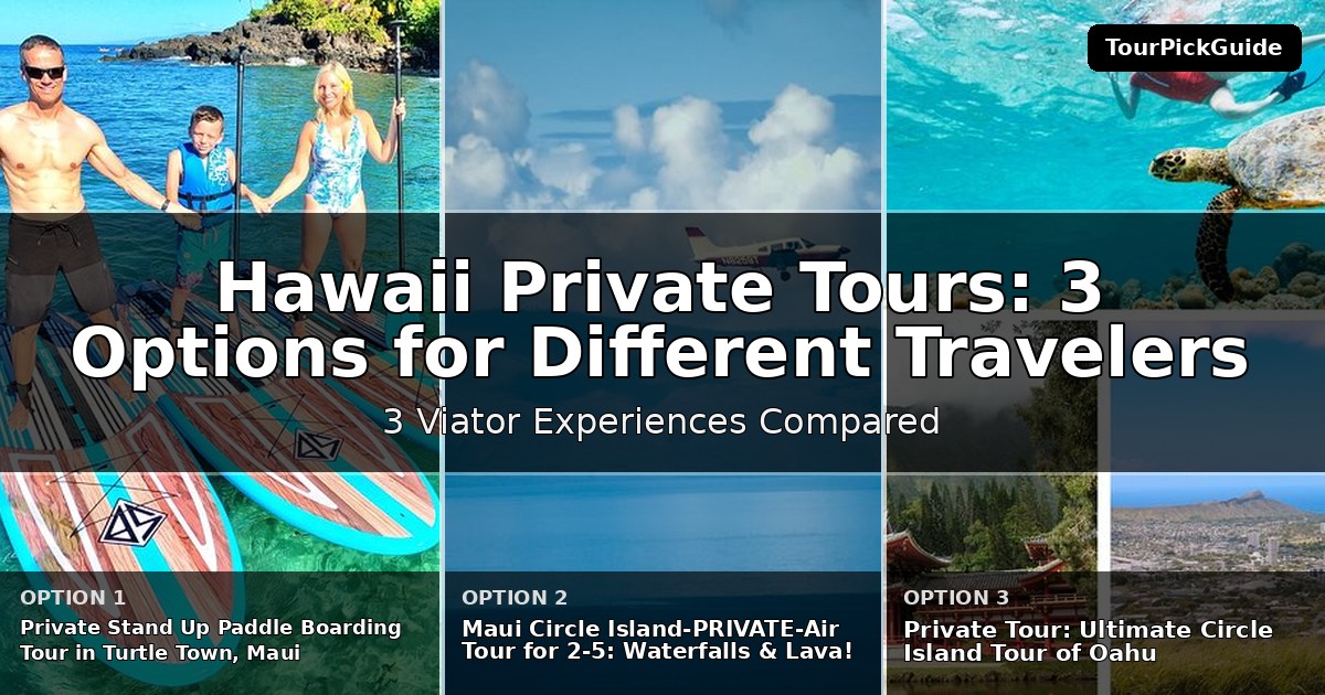 Hawaii private tours – three Viator experiences compared