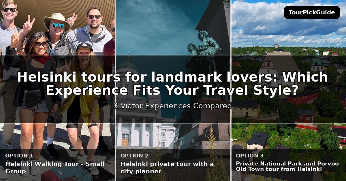 Helsinki tours for landmark lovers – three Viator experiences compared