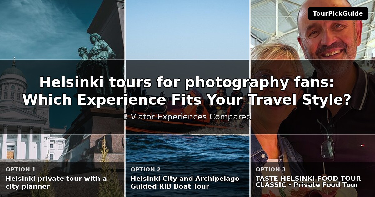 Helsinki tours for photography fans – three Viator experiences compared