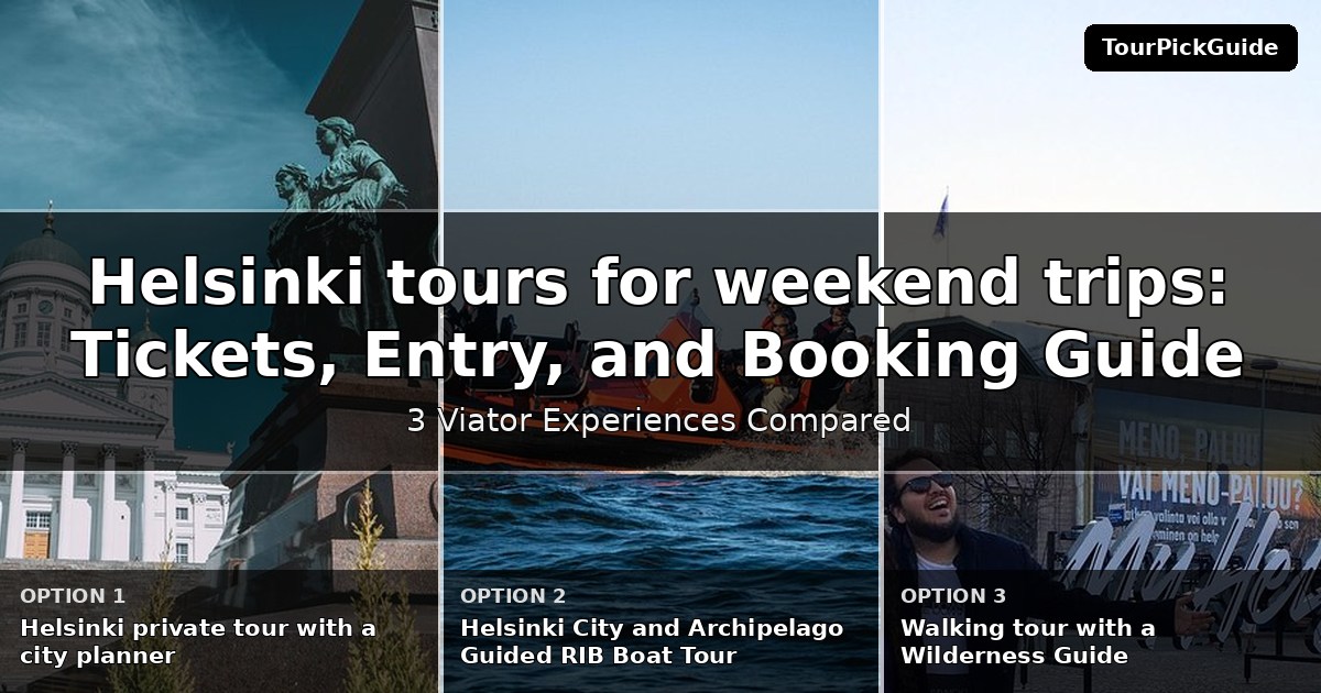 Helsinki tours for weekend trips – three Viator experiences compared