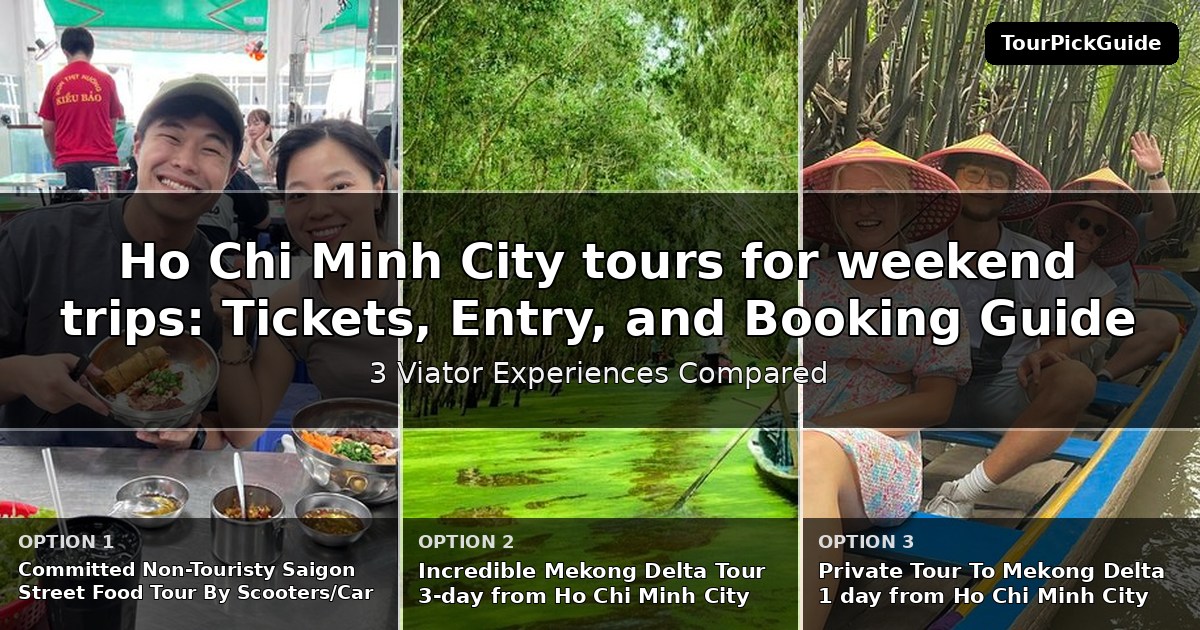 Ho Chi Minh City tours for weekend trips – three Viator experiences compared