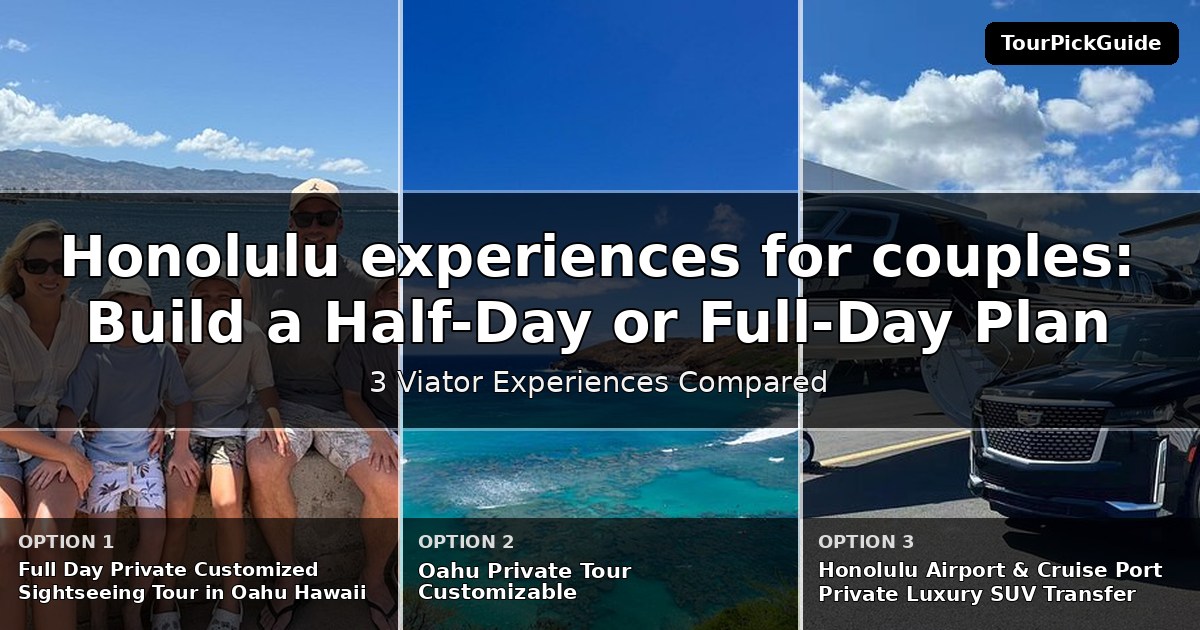 Honolulu experiences for couples – three Viator experiences compared