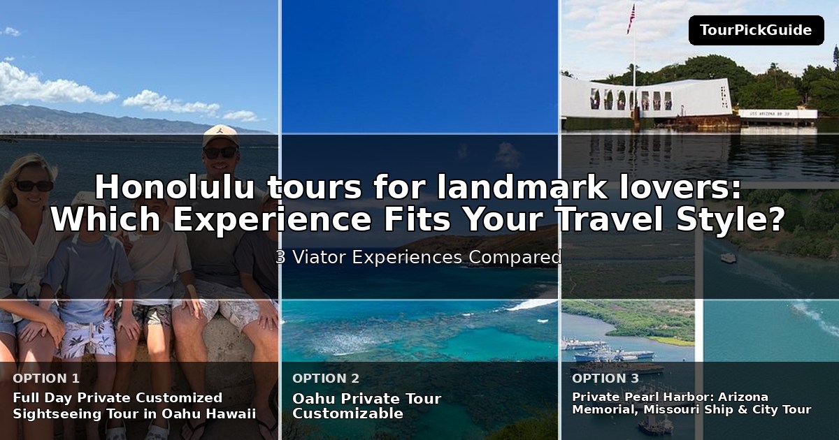 Honolulu tours for landmark lovers – three Viator experiences compared