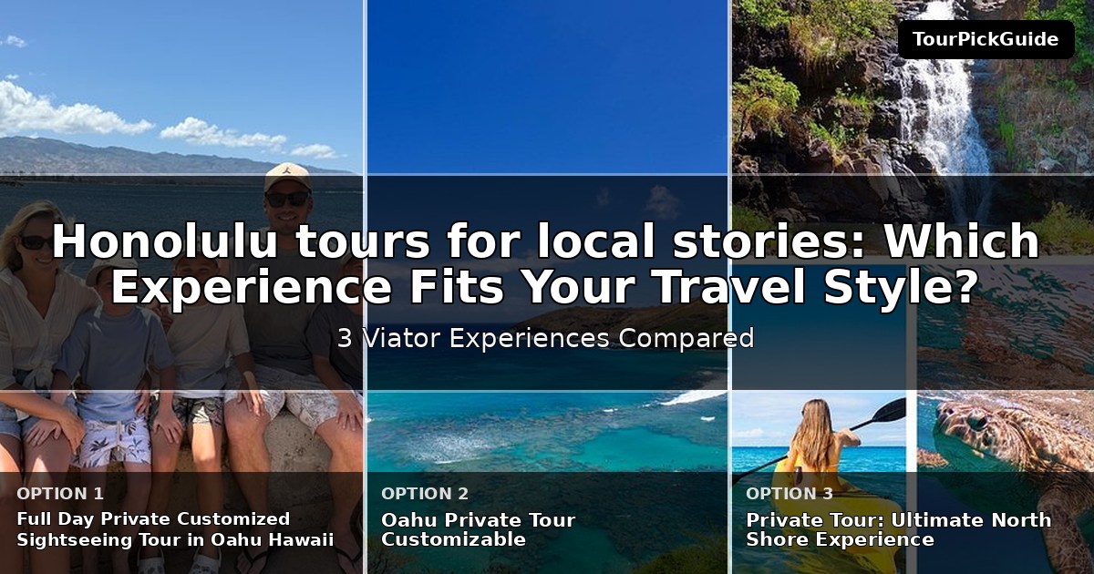 Honolulu tours for local stories – three Viator experiences compared