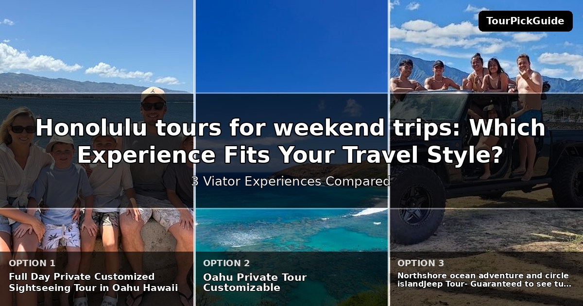 Honolulu tours for weekend trips – three Viator experiences compared