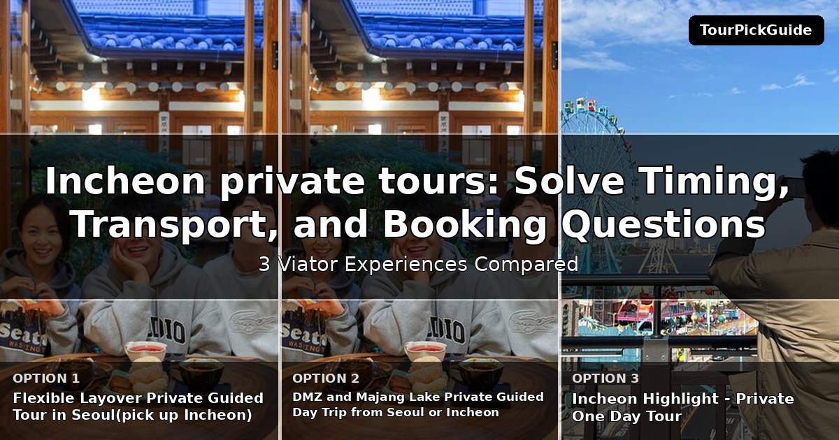 Incheon private tours – three Viator experiences compared