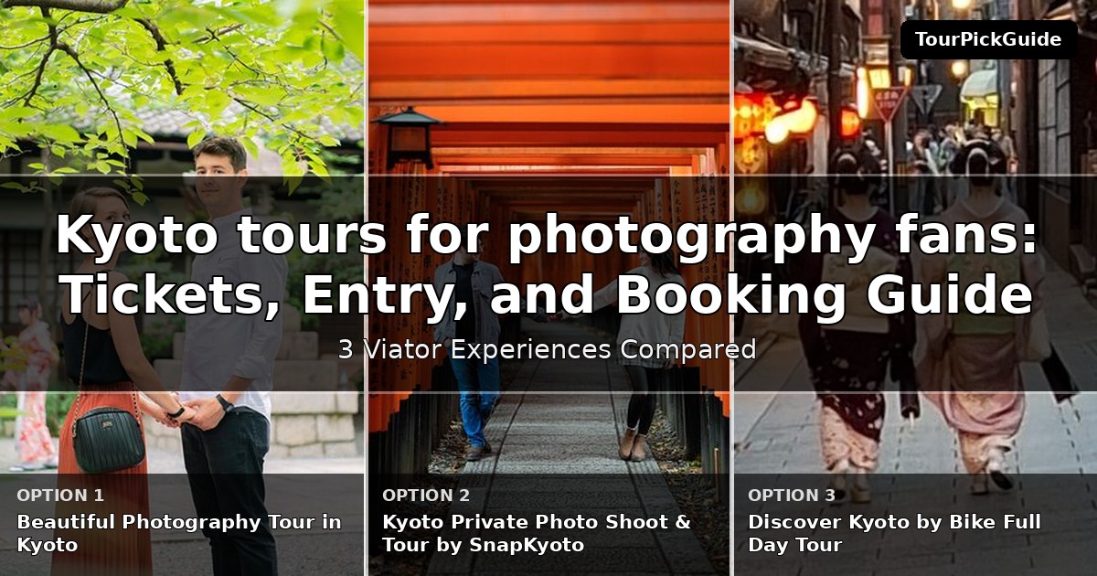 Kyoto tours for photography fans – three Viator experiences compared