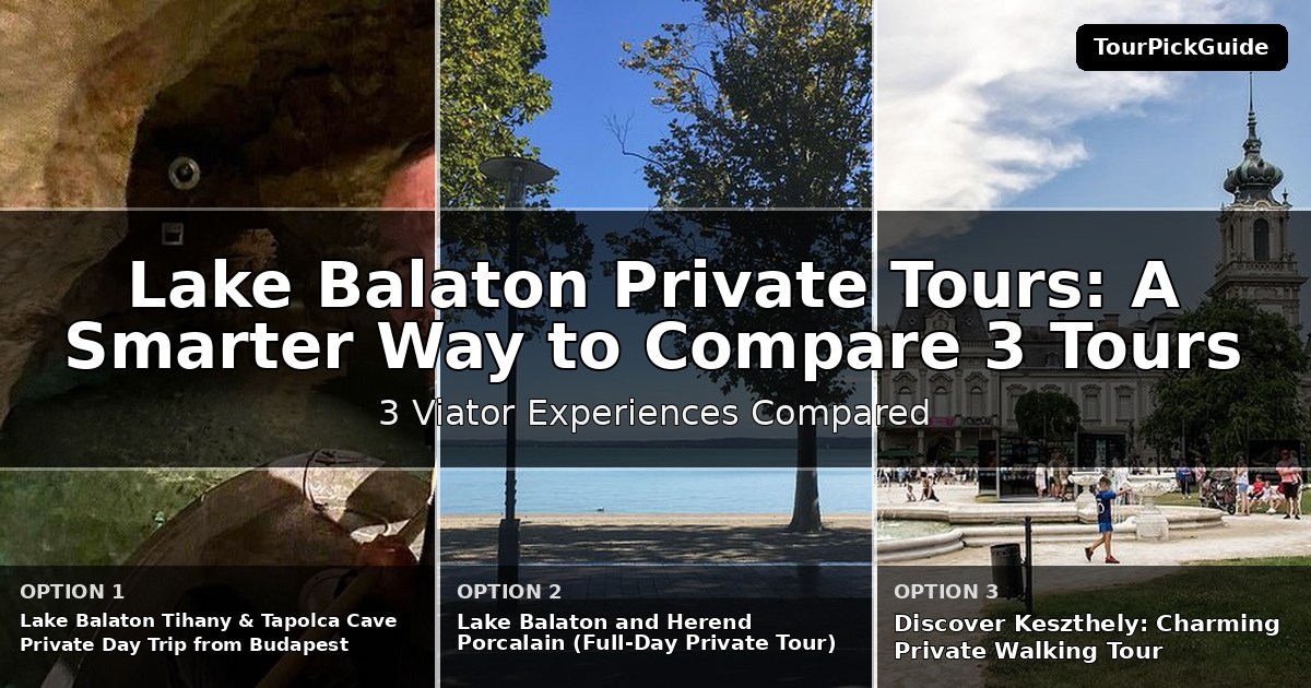 Lake Balaton private tours – three Viator experiences compared