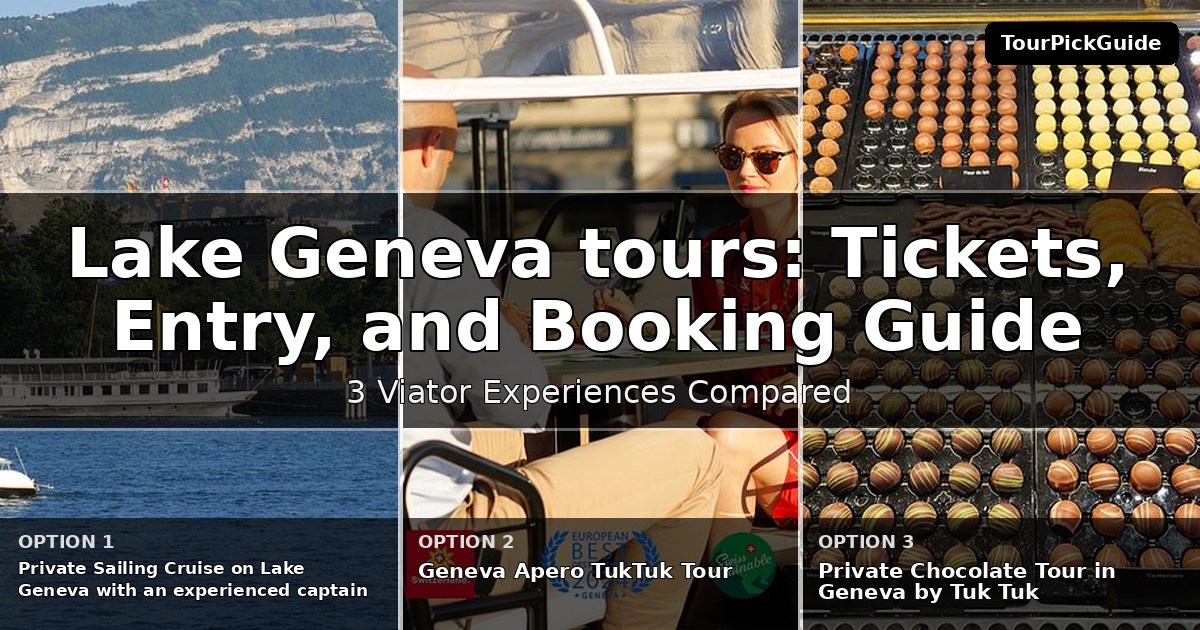Lake Geneva tours – three Viator experiences compared