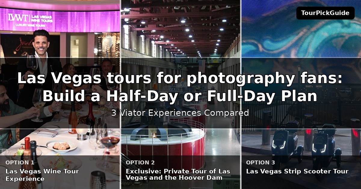 Las Vegas tours for photography fans – three Viator experiences compared