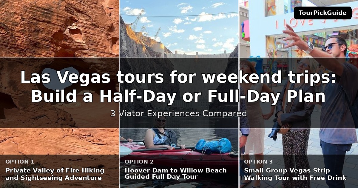 Las Vegas tours for weekend trips – three Viator experiences compared