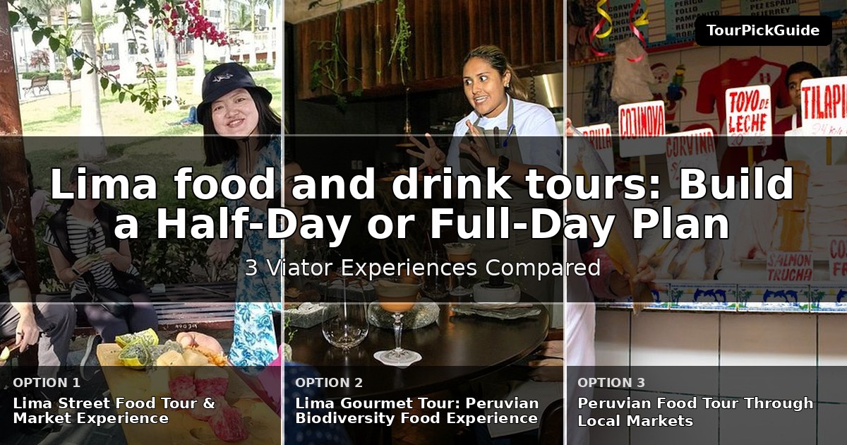 Lima food and drink tours – three Viator experiences compared