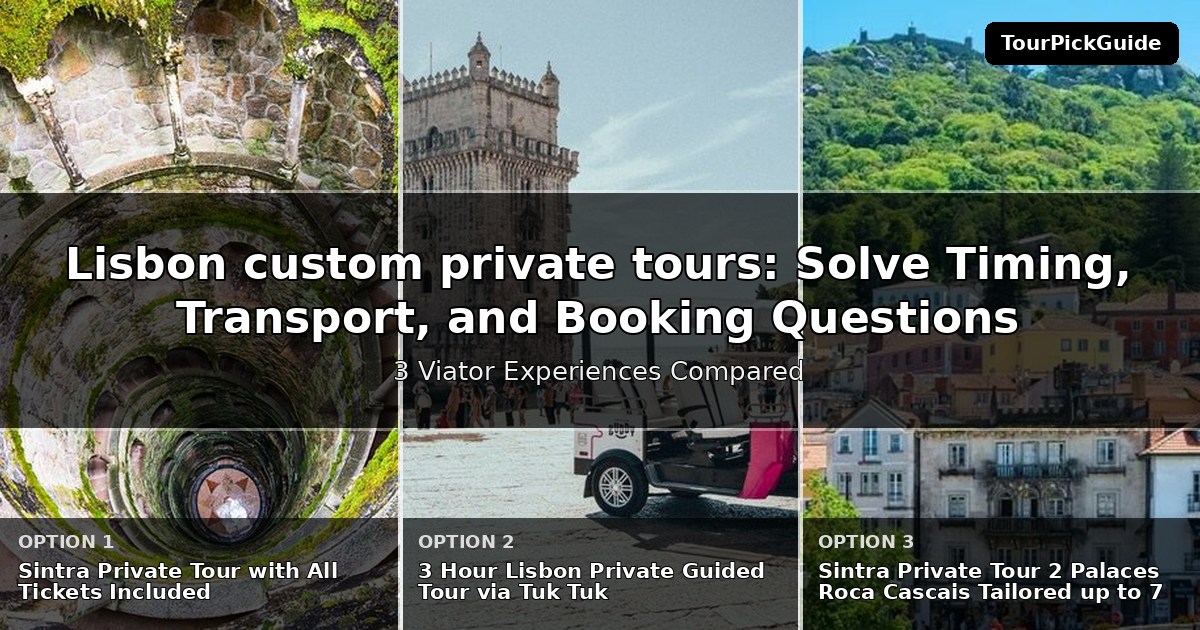 Lisbon custom private tours – three Viator experiences compared
