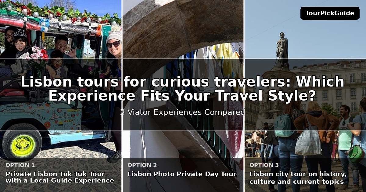 Lisbon tours for curious travelers – three Viator experiences compared