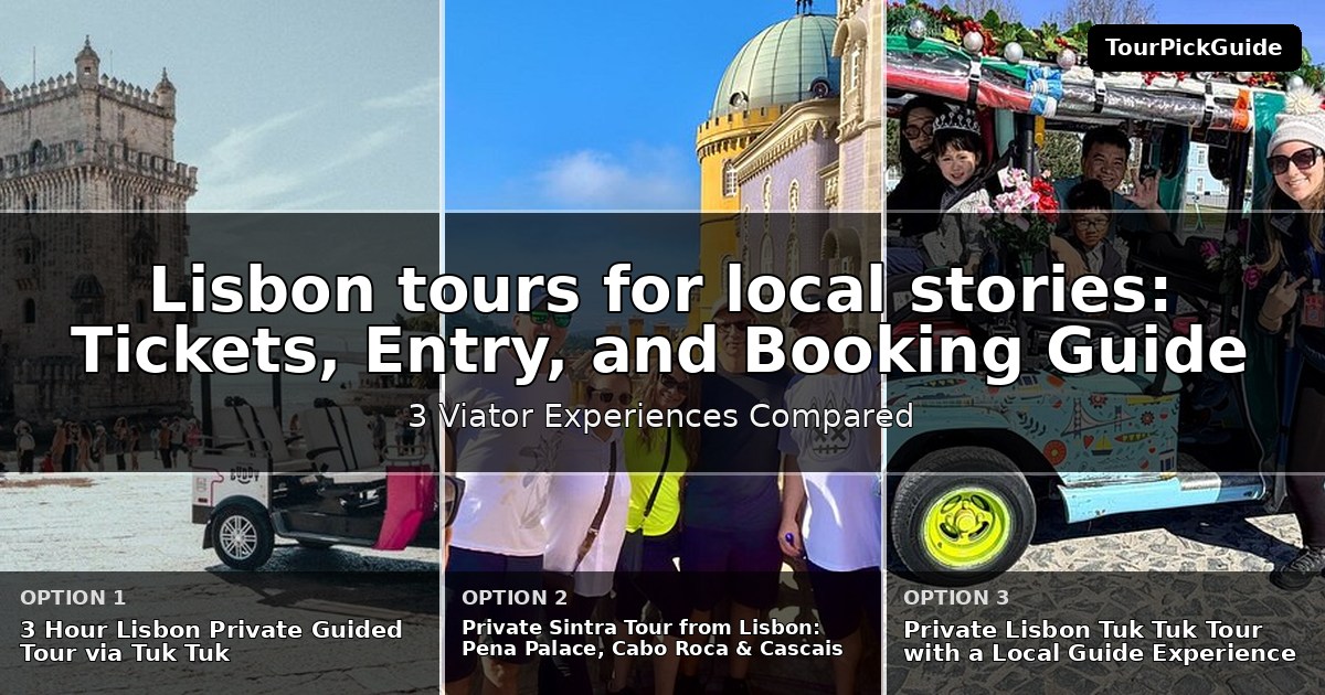 Lisbon tours for local stories – three Viator experiences compared