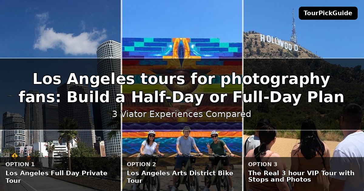 Los Angeles tours for photography fans – three Viator experiences compared
