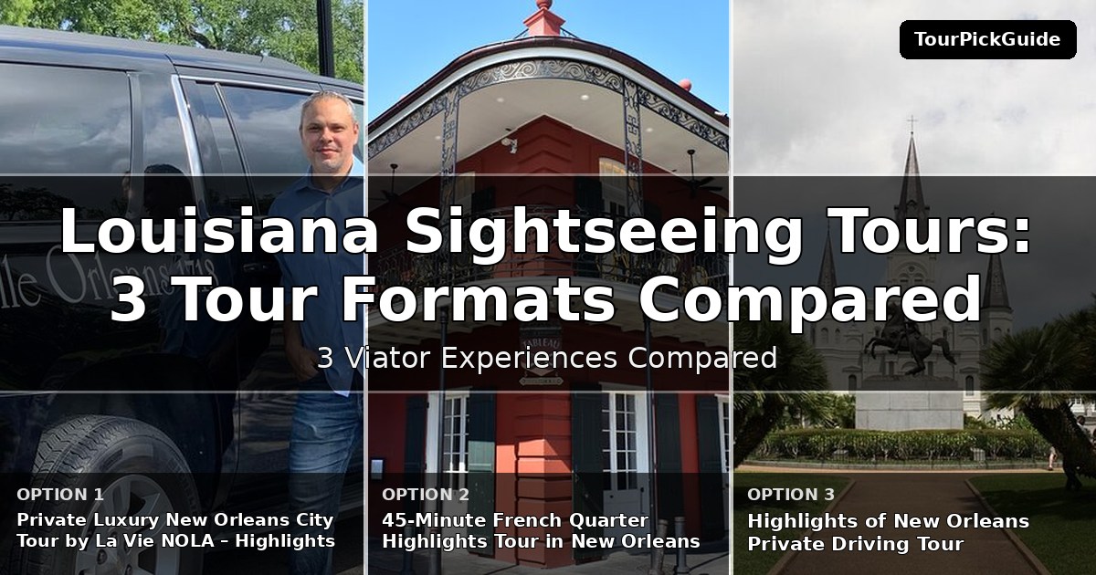 Louisiana sightseeing tours – three Viator experiences compared