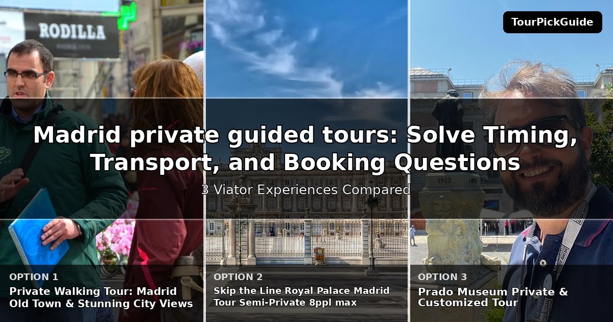 Madrid private guided tours – three Viator experiences compared