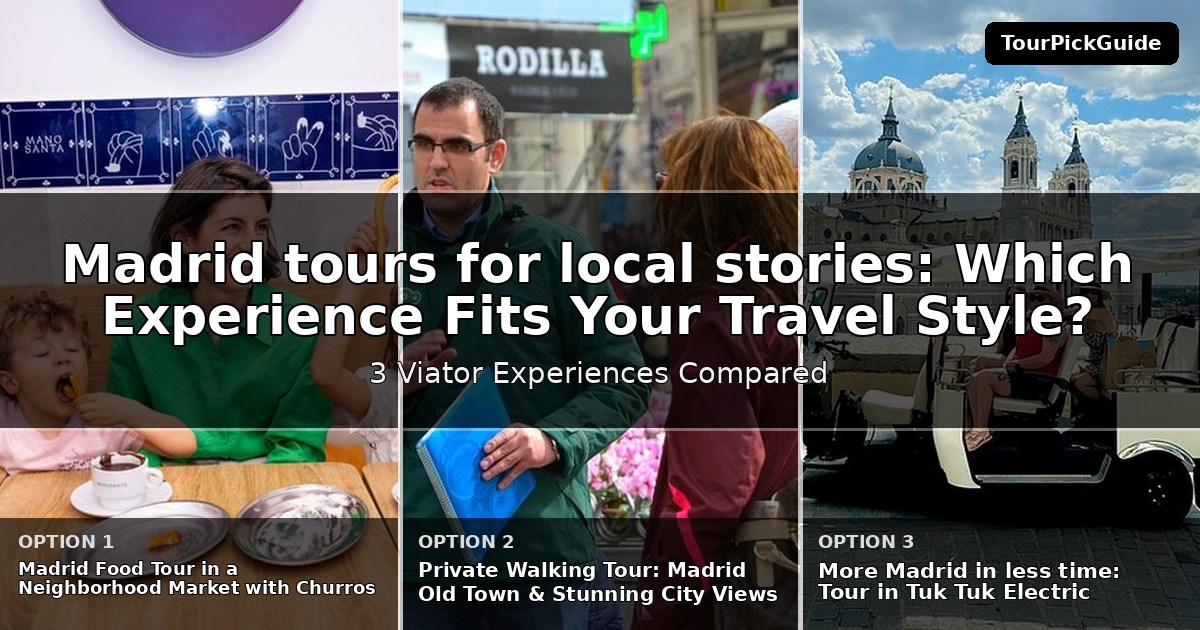 Madrid tours for local stories – three Viator experiences compared