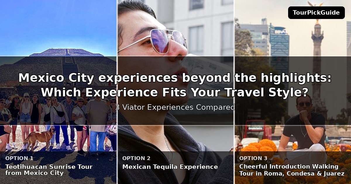 Mexico City experiences beyond the highlights – three Viator experiences compared