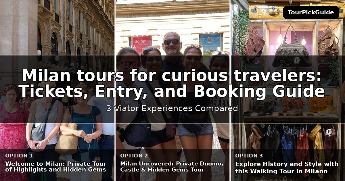 Milan tours for curious travelers – three Viator experiences compared