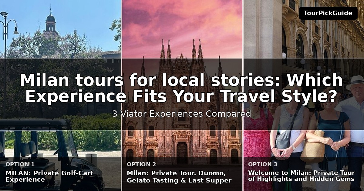 Milan tours for local stories – three Viator experiences compared