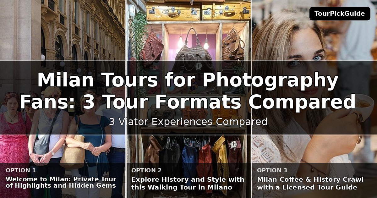 Milan tours for photography fans – three Viator experiences compared