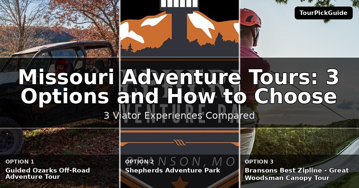 Missouri adventure tours – three Viator experiences compared