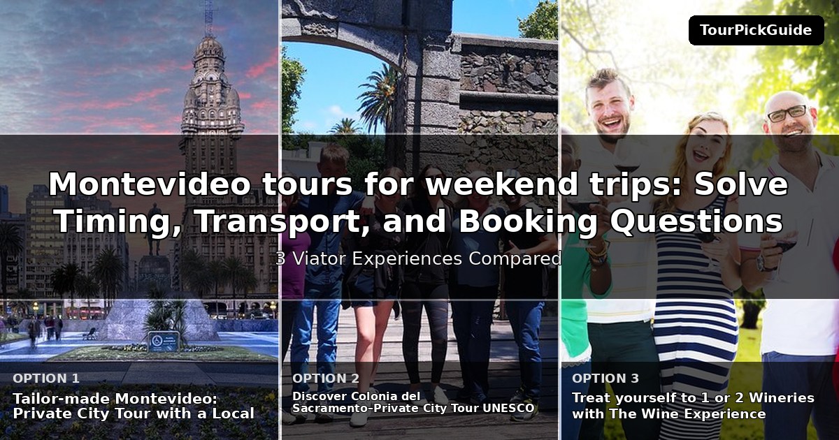 Montevideo tours for weekend trips – three Viator experiences compared