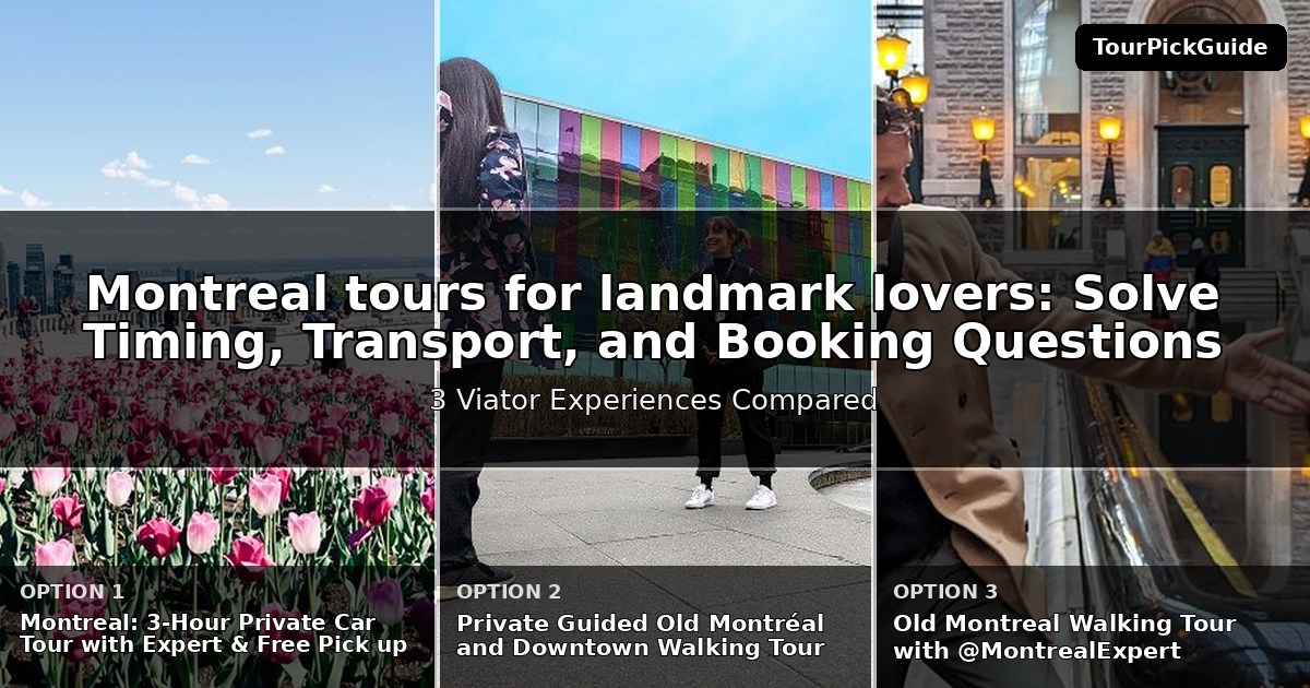 Montreal tours for landmark lovers – three Viator experiences compared
