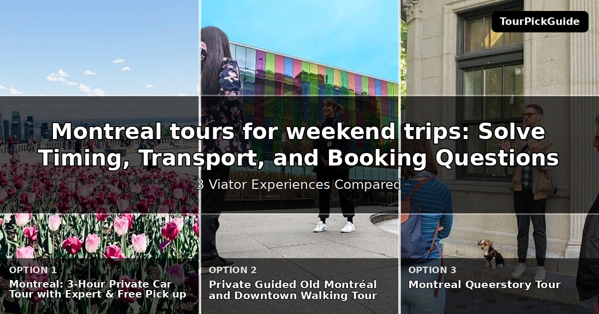 Montreal tours for weekend trips – three Viator experiences compared
