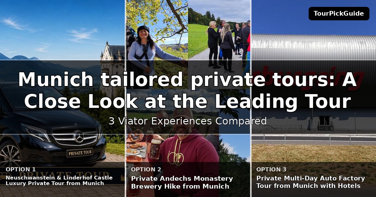 Munich tailored private tours – three Viator experiences compared