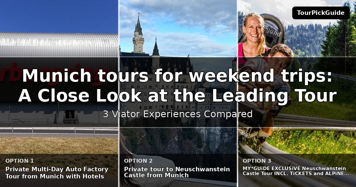 Munich tours for weekend trips – three Viator experiences compared