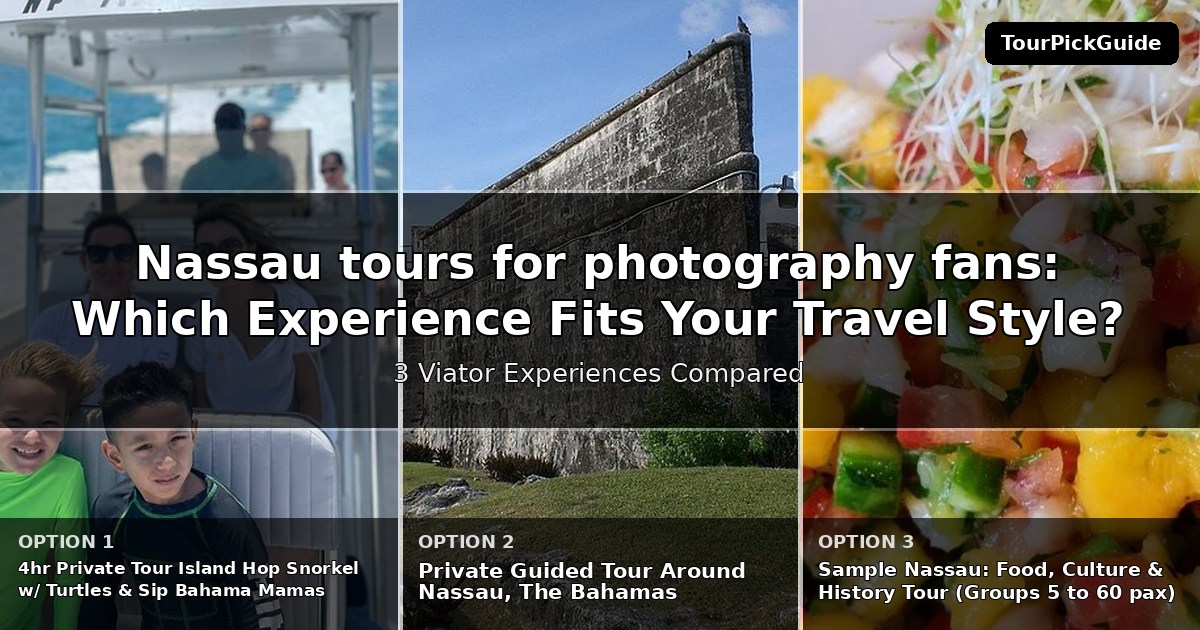 Nassau tours for photography fans – three Viator experiences compared